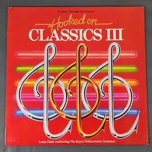 Hooked on Classics III Louis Clark Royal Philharmonic RCA AFL1-4588 1983 Vinyl
